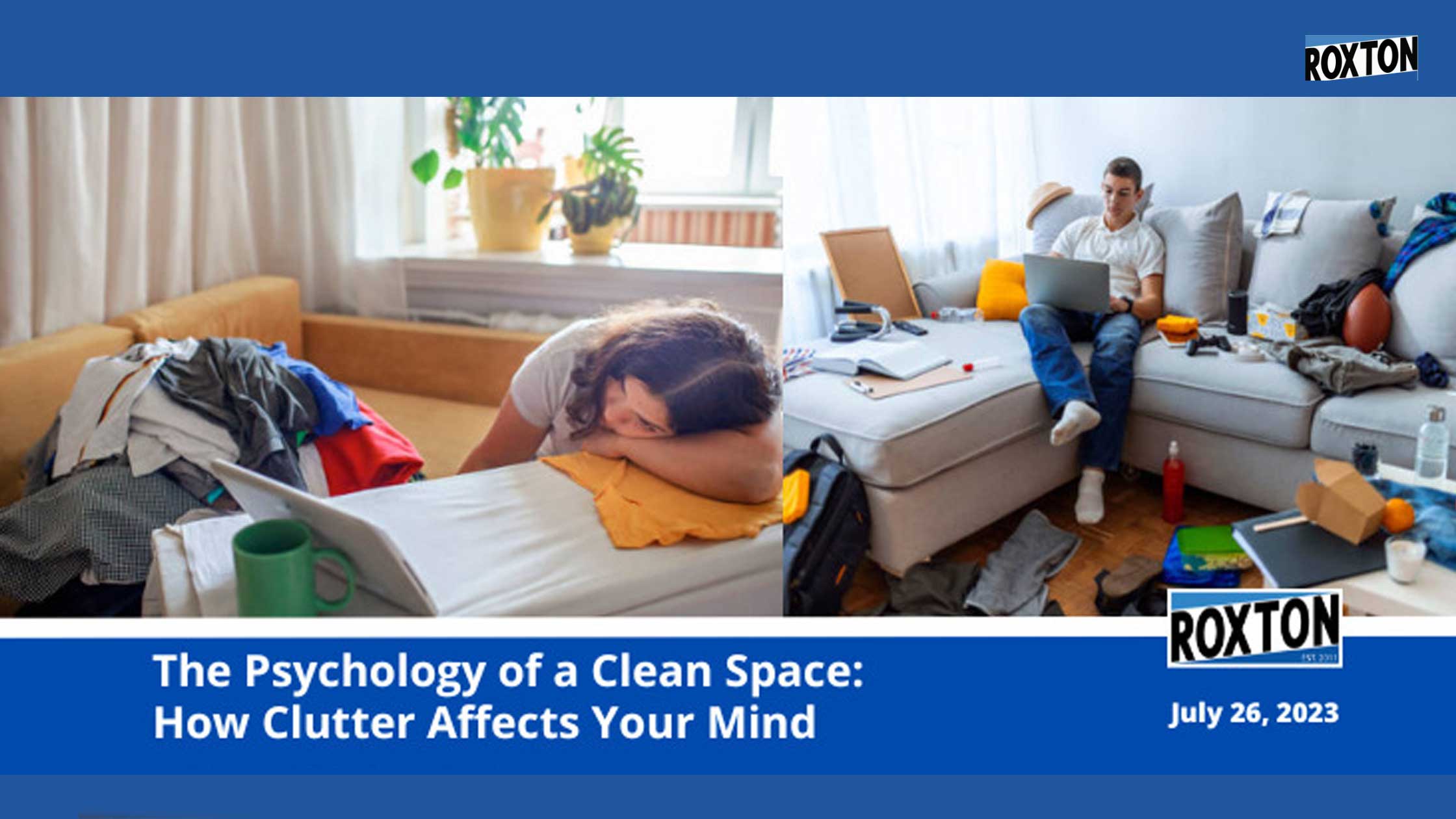 The Psychology of a Clean Space: How Clutter Affects Your Mind