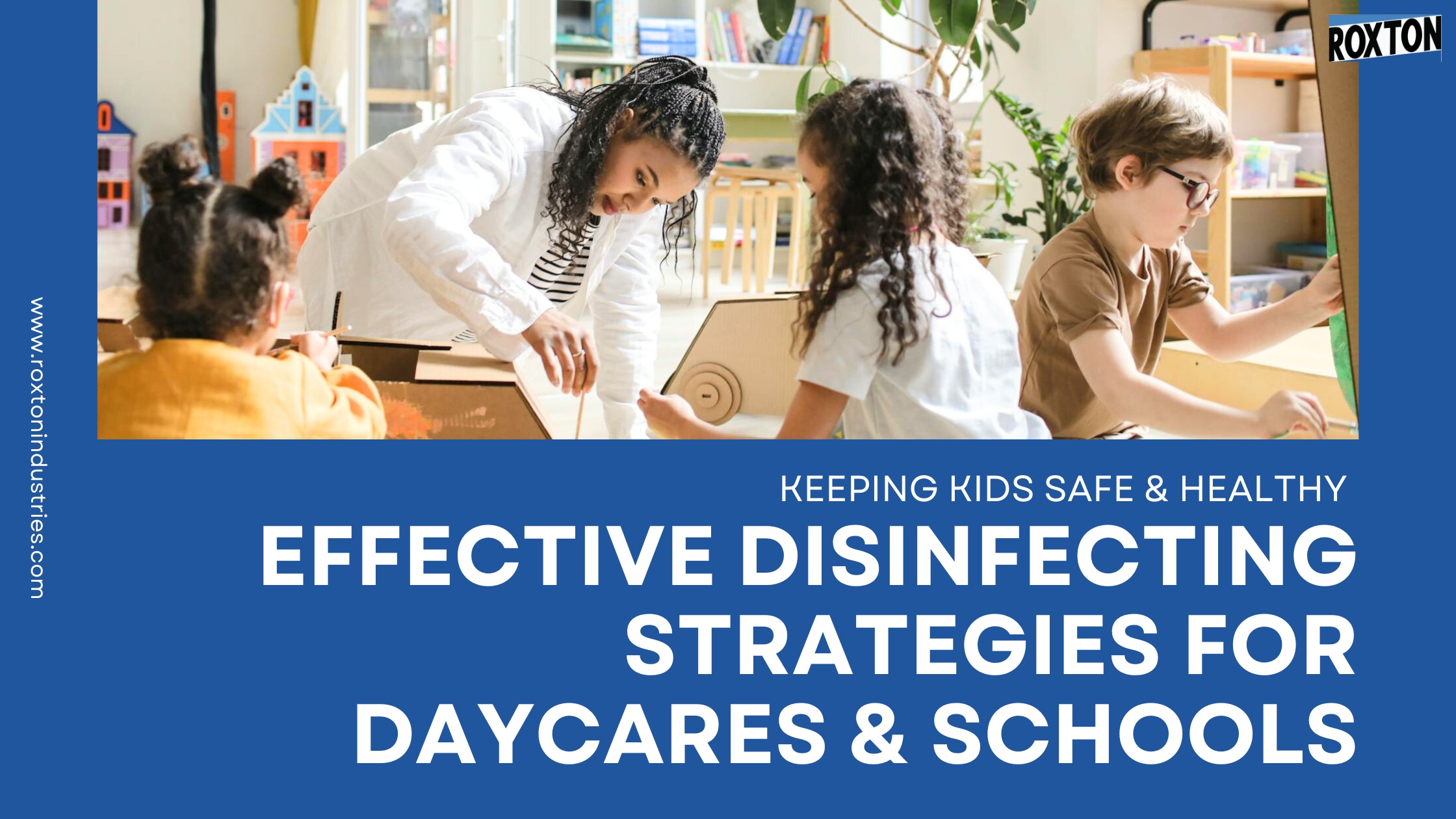 Effective Disinfecting Strategies for Daycares & Schools - Keeping Kids Healthy