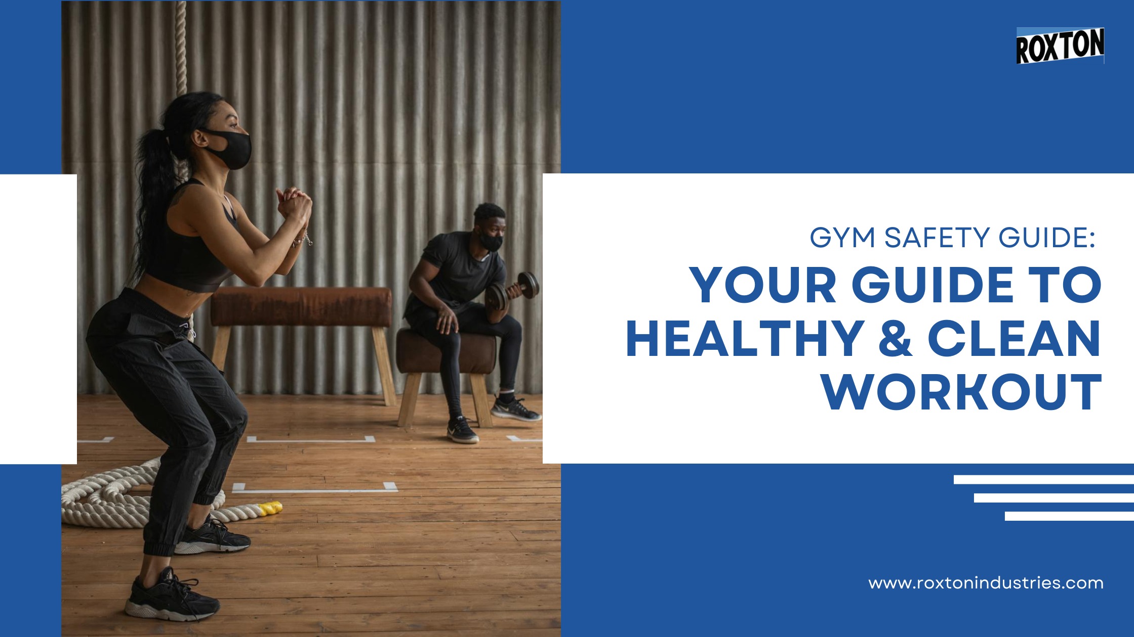 Gym Safety Guide: Your Guide to a Healthy Clean Workout