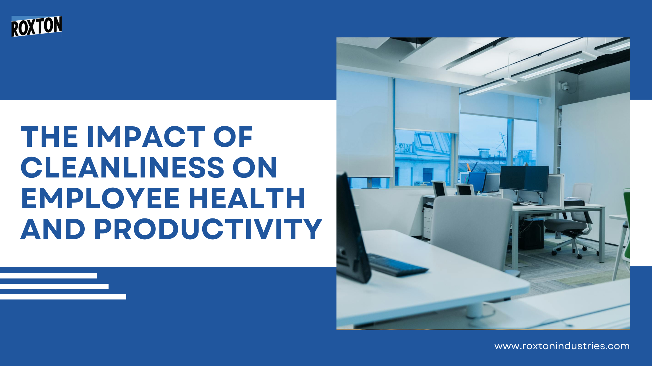 The Impact of Cleanliness on Employee Health and Productivity